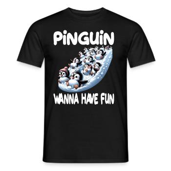 Pinguin Wanna Have Fun für Pinguin Fan - Männer T-Shirt - Schwarz - Vorne - AI Model Male 178 light (178cm)