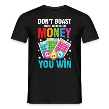 Don't Boast About How Much Money You Win - Männer T-Shirt - Schwarz - Vorne - AI Model Male 178 light (178cm)