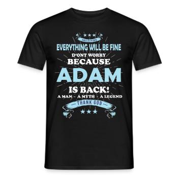 Everything will be fine Adam Is back - Männer T-Shirt - Schwarz - Vorne - AI Model Male 178 light (178cm)