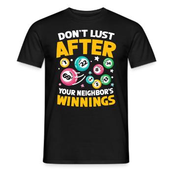 Don't Lust After Your Neighbor's Winnings - Männer T-Shirt - Schwarz - Vorne - AI Model Male 178 light (178cm)