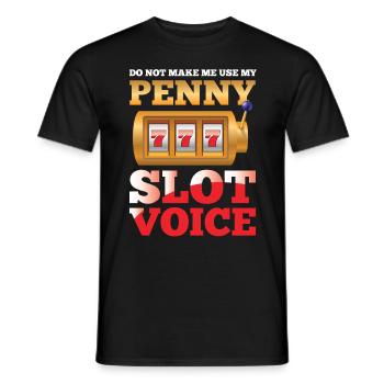 My Penny Slot Voice - Männer T-Shirt - Schwarz - Vorne - AI Model Male 178 light (178cm)