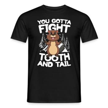 You Gotta Fight Tooth And Tail Biber - Männer T-Shirt - Schwarz - Vorne - AI Model Male 178 light (178cm)