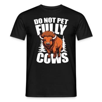Do Not Pet Fully Cows für einen Bison-Fan oder - Männer T-Shirt - Schwarz - Vorne - AI Model Male 178 light (178cm)