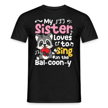 My Sister Loves to Sing on the Bal-Coon-Y - Männer T-Shirt - Schwarz - Vorne - AI Model Male 178 light (178cm)