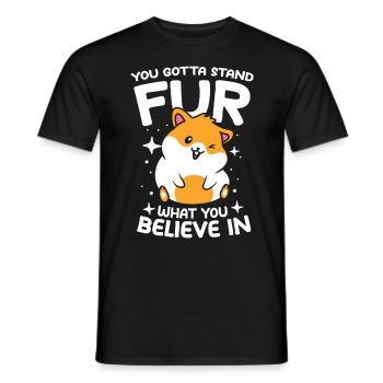 You Gotta Stand Fur What You Believe In - Männer T-Shirt - Schwarz - Vorne - AI Model Male 178 light (178cm)