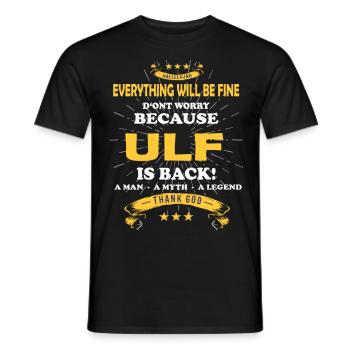 Everything will be fine Ulf Is back - Men's T-Shirt - black - Front - AI Model Male 178 light (178cm)