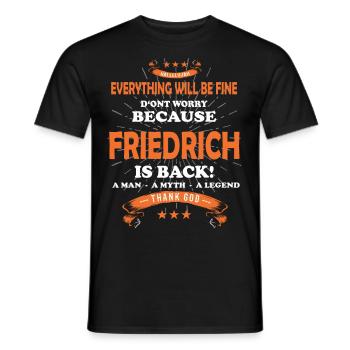 Tout ira bien Friedrich est de retour - T-shirt homme - noir - Devant - AI Model Male 178 light (178cm)