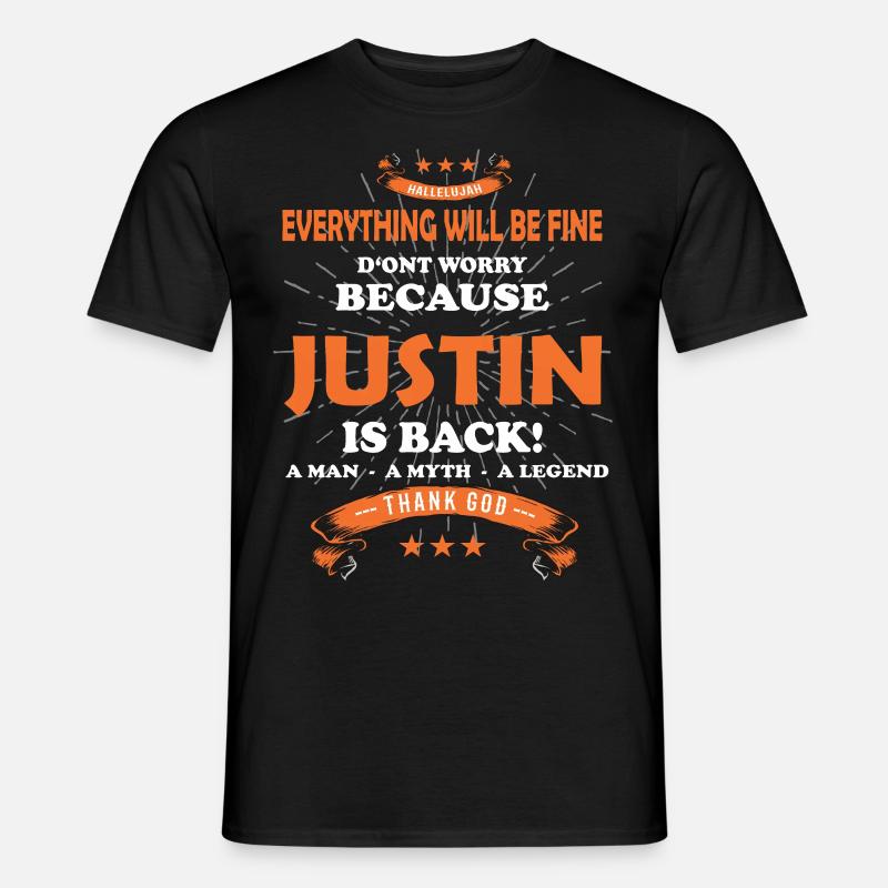 Everything will be fine Justin Is back - Männer T-Shirt - Schwarz