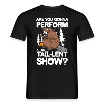 Are You Gonna Perform At The Tail-Lent Show - Männer T-Shirt - Schwarz - Vorne - AI Model Male 178 light (178cm)