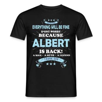 Everything will be fine Albert Is back - Männer T-Shirt - Schwarz - Vorne - AI Model Male 178 light (178cm)