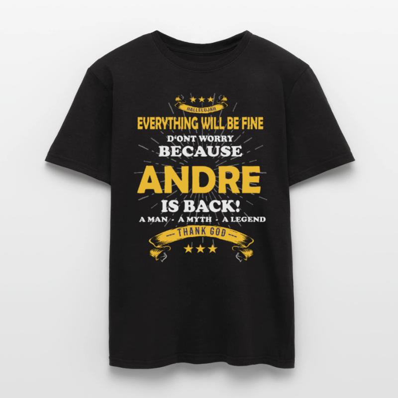 Everything will be fine Andre Is back Men's T-shirt