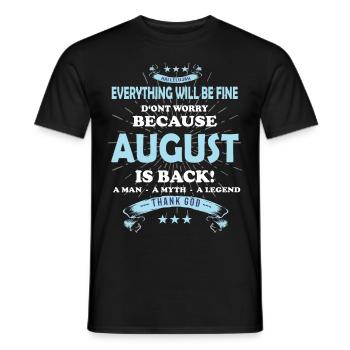 Everything will be fine August Is back - Men's T-Shirt - black - Front - AI Model Male 178 light (178cm)