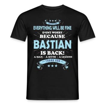 Everything will be fine Bastian Is back - Männer T-Shirt - Schwarz - Vorne - AI Model Male 178 light (178cm)