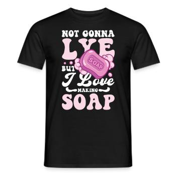 Not Gonna Lye Soap But I Love Making Soap - Männer T-Shirt - Schwarz - Vorne - AI Model Male 178 light (178cm)