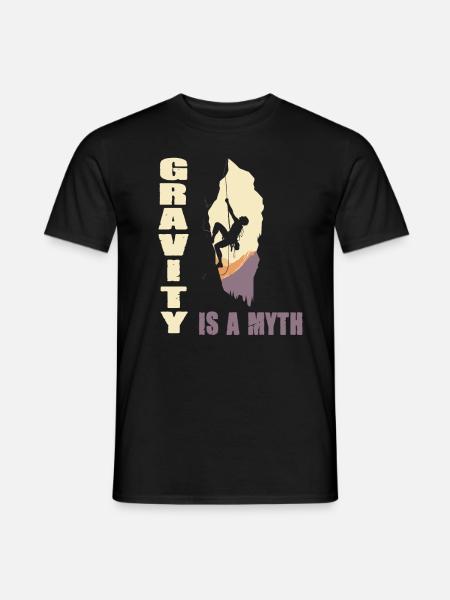 Gravity is a Myth - Männer T-Shirt - Schwarz