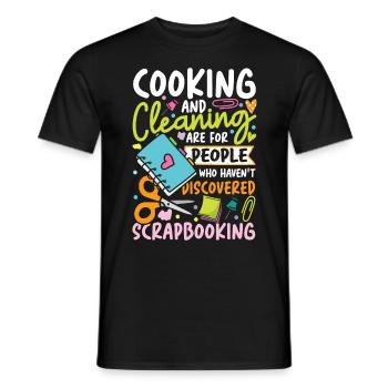 Cooking And Cleaning Discovered Scrapbooking - Männer T-Shirt - Schwarz - Vorne - AI Model Male 178 light (178cm)