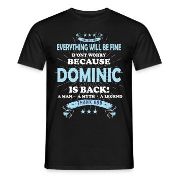 Alles wird gut denn Dominic Ist da Outfit - Männer T-Shirt - Schwarz - Vorne - AI Model Male 178 light (178cm)