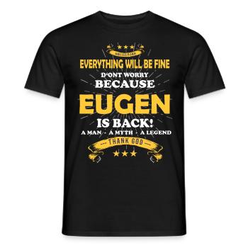 Alles wird gut denn Eugen Ist da Outfit - Männer T-Shirt - Schwarz - Vorne - AI Model Male 178 light (178cm)