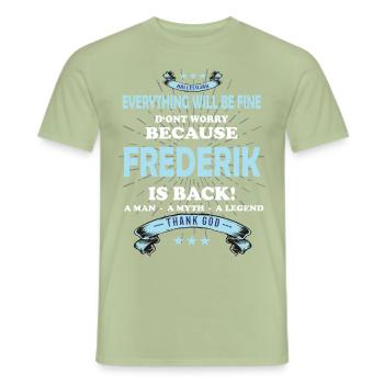 Everything will be fine Frederik Is back - Männer T-Shirt - Sage - Vorne - AI Model Male 178 light (178cm)