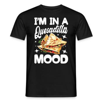 I'm In A Quesadilla Mood - Männer T-Shirt - Schwarz - Vorne - AI Model Male 178 light (178cm)