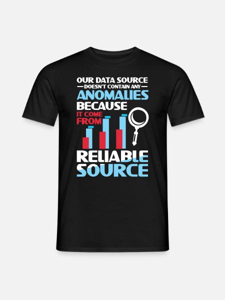 Our Data Source Doesn't Contain Any Anomalies - Männer T-Shirt - Schwarz