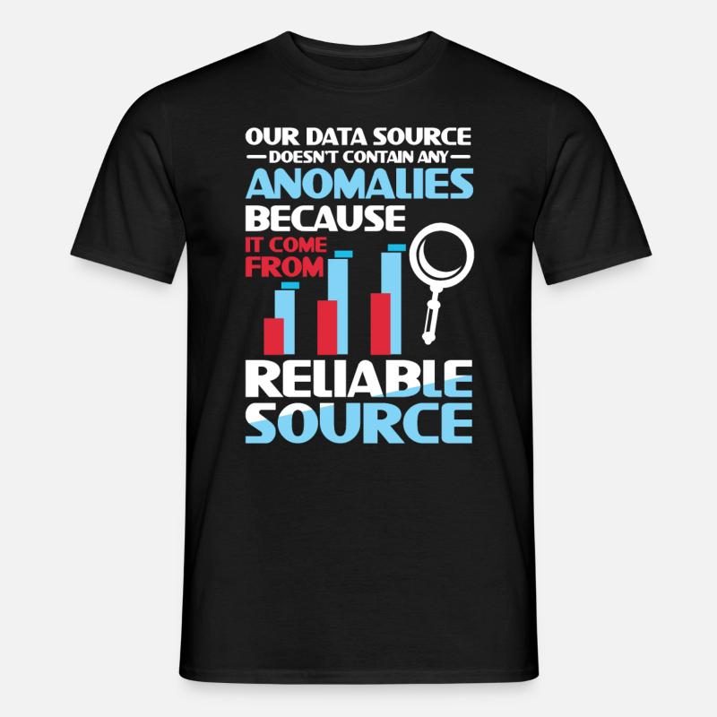 Our Data Source Doesn't Contain Any Anomalies - Männer T-Shirt - Schwarz