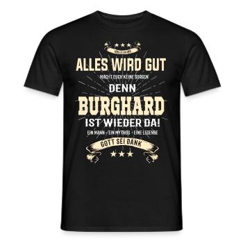 Everything's going to be alright, because Burghard Ist da Outfit - Men's T-Shirt - black - Front - AI Model Male 178 light (178cm)