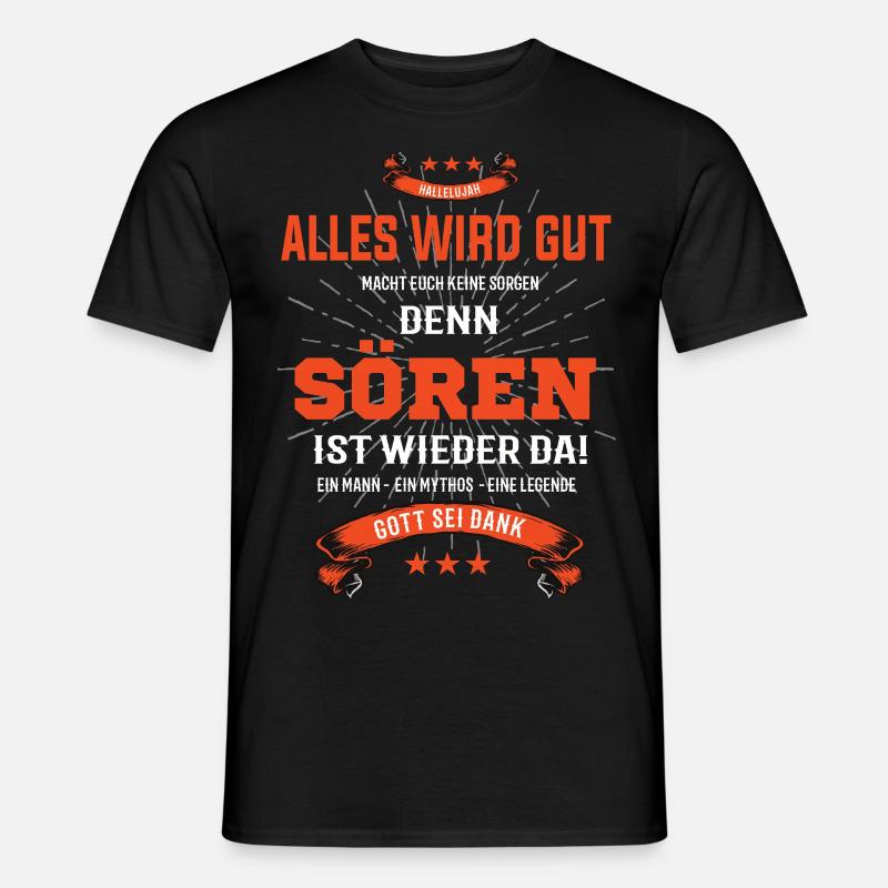 Alles wird gut denn Sören Ist da Outfit - Männer T-Shirt - Schwarz