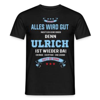 Alles wird gut denn Ulrich Ist da Outfit - Männer T-Shirt - Schwarz - Vorne - AI Model Male 178 light (178cm)