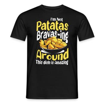 I'm Not Patatas Bravas-ing Around - Männer T-Shirt - Schwarz - Vorne - AI Model Male 178 light (178cm)