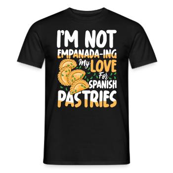I'm Not Empanada-ing My Love Spanish Pastries - Männer T-Shirt - Schwarz - Vorne - AI Model Male 178 light (178cm)