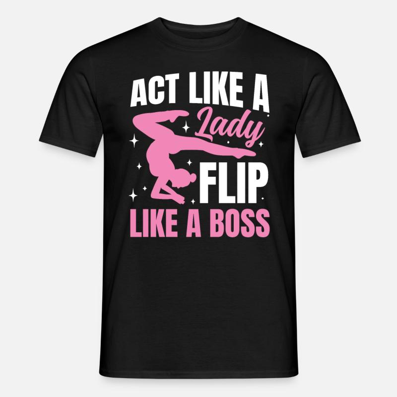 Act Like a Lady Flip - Männer T-Shirt - Schwarz