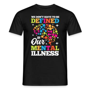 Don’t Have To Be Defined By Our Mental Illnesses - Männer T-Shirt - Schwarz - Vorne - AI Model Male 178 light (178cm)