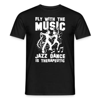 Fly With The Music Jazz Dance is Therapeutic - Männer T-Shirt - Schwarz - Vorne - AI Model Male 178 light (178cm)