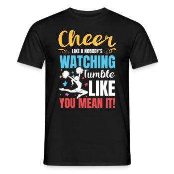 Cheer Like Nobody's Watching für eine cheerleader - Männer T-Shirt - Schwarz - Vorne - AI Model Male 178 light (178cm)