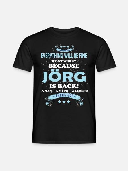 Everything will be fine Jörg Is back - Männer T-Shirt - Schwarz