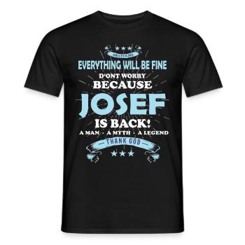 Everything will be fine Josef Is back - Men's T-Shirt - black - Front - AI Model Male 178 light (178cm)