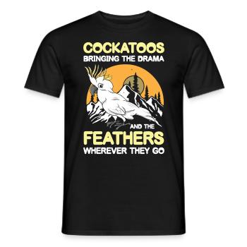 Cockatoos Bringing The Drama And The Feathers - Männer T-Shirt - Schwarz - Vorne - AI Model Male 178 light (178cm)