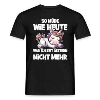 So müde wie heute war ich seit gestern nicht mehr - Männer T-Shirt - Schwarz - Vorne - AI Model Male 178 light (178cm)
