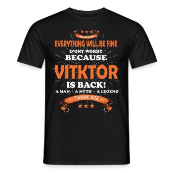 Everything will be fine Viktor Is back - Men's T-Shirt - black - Front - AI Model Male 178 light (178cm)