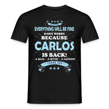 Everything will be fine Carlos Is back - Men's T-Shirt - black - Front - AI Model Male 178 light (178cm)