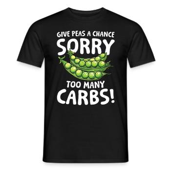 Give Peas a Chance Sorry Too Many Carbs für einen - Männer T-Shirt - Schwarz - Vorne - AI Model Male 178 light (178cm)