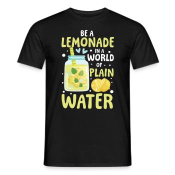 Be a lemonade in a world of plain water - Männer T-Shirt - Schwarz - Vorne - AI Model Male 178 light (178cm)