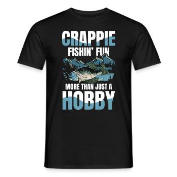 Crappie Fishin Fun More Than Just A Hobby - Männer T-Shirt - Schwarz - Vorne - AI Model Male 178 light (178cm)