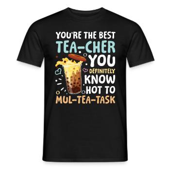 You’re The Best Tea-cher für einen Bubble Tea - Männer T-Shirt - Schwarz - Vorne - AI Model Male 178 light (178cm)