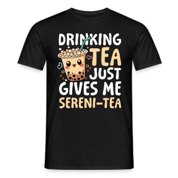 Drinking tea just gives me sereni-tea Bubble Tea - Männer T-Shirt - Schwarz - Vorne - AI Model Male 178 light (178cm)
