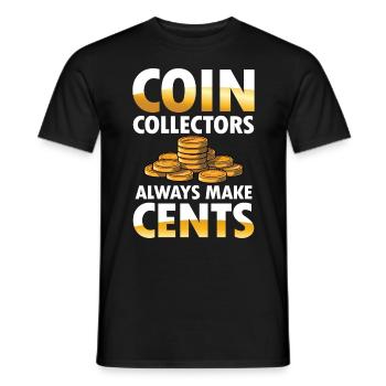 Coin Collectors Always Make Cents für einen - Männer T-Shirt - Schwarz - Vorne - AI Model Male 178 light (178cm)