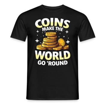 Coins Make The World Go Round für einen - Männer T-Shirt - Schwarz - Vorne - AI Model Male 178 light (178cm)