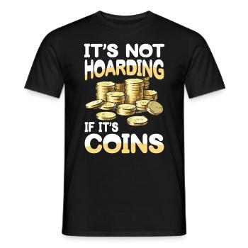 It's Not Hoarding If It's Coins Münzsammler - Männer T-Shirt - Schwarz - Vorne - AI Model Male 178 light (178cm)