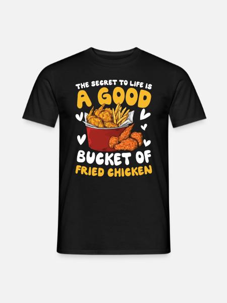 Good Bucket Of Fried Chicken für einen Chicken - Männer T-Shirt - Schwarz